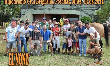 EL NONO – HIPODROMO GRAL BELGRANO Posadas, 13.03.2022