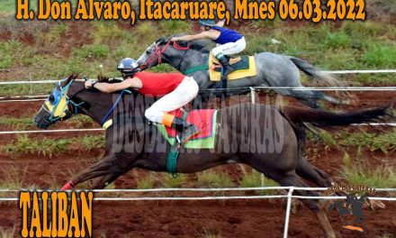 TALIBAN SE LO SACO DEL BUCHE – HÍPICO DON ALVARO, ITACARUARÉ 05.06 y 03.2022