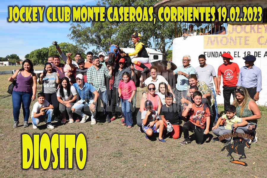 DIOSITO – MONTE CASEROS – 19-2-23