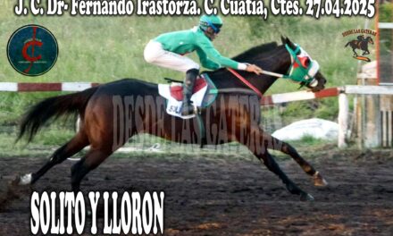 SOLITO Y LLORÓN JOCKEY CLUB DR. FERNADO IRASTORZA 27 DE ABRIL 2025
