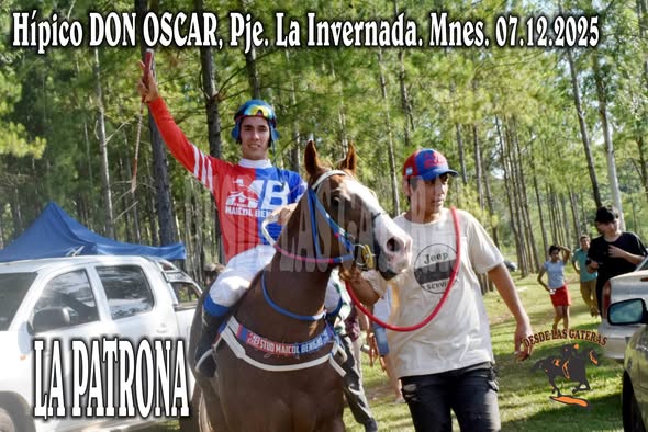 LA PATRONA – CLASICO, Hípico DON OSCAR, Paraje La Invernada, Mnes. 07.12.2025