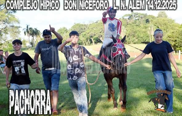 PACHORRA – COMPLEJO HIPICO DON NICEFORO, ALEM, MISIONES. 14.12.2025