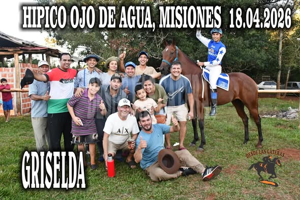 GRISELDA – CLASICO – HIPICO OJO DE AGUA – MISIONES 18.04.2026
