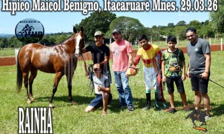 RAINHA – HIPICO MAICOL BENIGNO ITACARUARE – 29.03.2026
