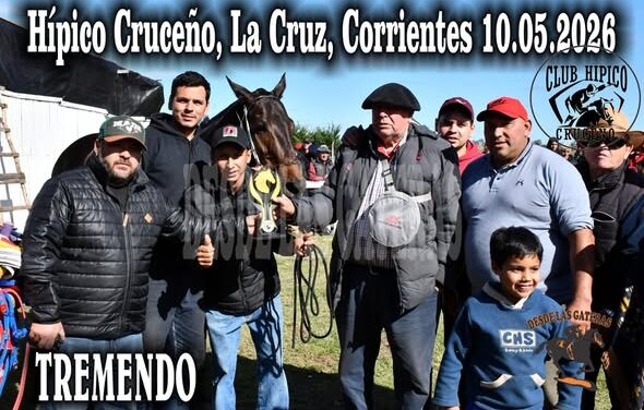 TREMENDO – CLUB HIPICO CRUCEÑO, LA CRUZ CORRIENTES, 10.05.2026