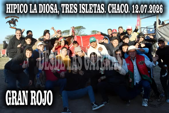 GRAN ROJO – GRAN PREMIO NACIONALES 300 METROS, HIPICO LA DIOSA, TRES ISLETAS, CHACO 12.07.2026