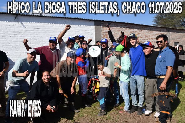HAWK EYES – 3RA SERIE POLLA POTRILLOS CFS, HIPICO LA DIOSA, TRES ISLETAS CHACO 11.07.2026