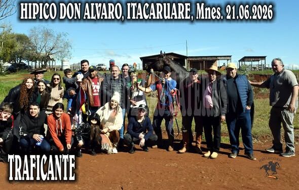 TRAFICANTE – CLASICO HIPICO DON ALVARO, ITACARUARE 21.06.2026